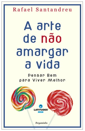 Arte de não amargar a vida